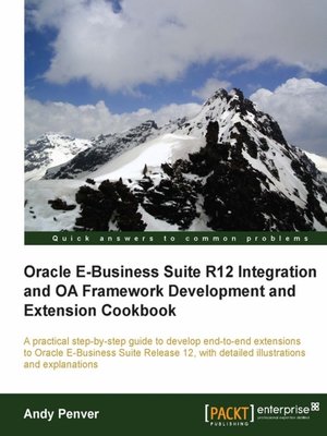 cover image of Oracle E-Business Suite R12 Integration and OA Framework Development and Extension Cookbook